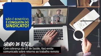 Após reivindicação do GT de Saúde, Itaú emite comunicado sobre retorno ao trabalho remoto
