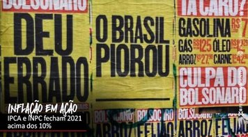 Inflação em alta: IPCA e INPC fecham 2021 acima dos 10%