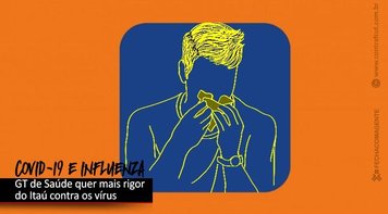 GT Saúde cobra do Itaú medidas mais rigorosas contra a Covid-19 