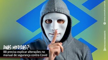 MPT pede esclarecimentos ao BB sobre mudanças no Manual de Trabalho Presencial