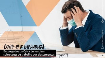 Empregados da Caixa relatam situação preocupante nas agências