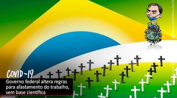 Sem base científica, portaria altera regras de afastamento do trabalho por Covid-19