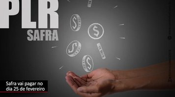 Safra também vai pagar PLR no dia 25 de fevereiro