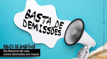 Bancários se mobilizam nesta sexta 11 contra demissões em massa no Banco da Amazônia