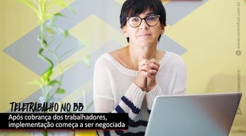Trabalhadores começam a negociar implantação de teletrabalho no BB