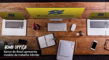 Banco do Brasil apresenta a implementação do Trabalho Remoto Institucional