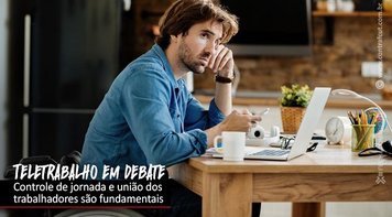 Controle de jornada é o maior problema do teletrabalho