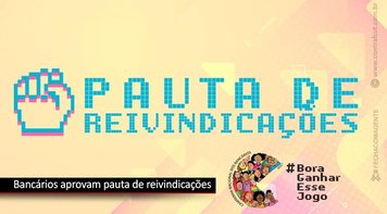 Bancários aprovam em assembleias em todo o país minuta de reivindicações da Campanha Nacional 2022