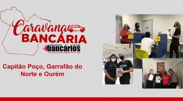 Caravana Bancária aproxima Sindicato da base e fortalece categoria por todo o Pará 