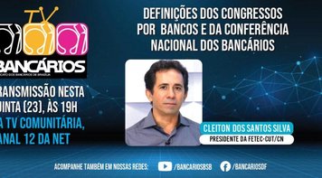 TV Bancários trata dos congressos e da Conferência Nacional com presidente da Fetec-CUT/CN