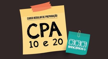 Sindicato retoma em 1º de agosto as turmas presenciais dos cursos CPA 10 e 20. Inscreva-se já!