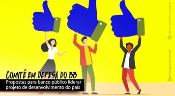 Comitê lança propostas para um BB engajado com o desenvolvimento do país