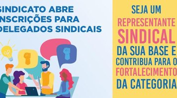 Começa o processo para eleição de delegados sindicais. Inscreva-se!