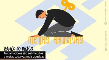 Gerentes do BB denunciam pressão e assédio ‘nunca antes vistos’