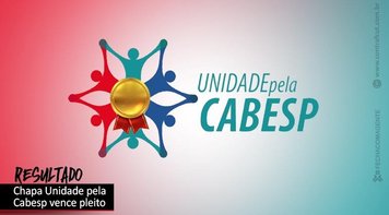 Eleições Cabesp: vitória da Chapa Unidade