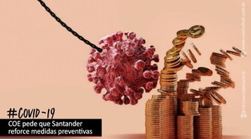 Santander atende reivindicação da COE e reforça campanha contra covid-19