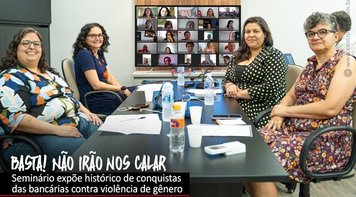 Seminário “Basta! Não irão nos calar!” mostra história de luta das bancárias
