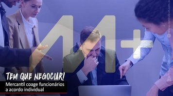 Mercantil impõe acordo individual de banco de horas