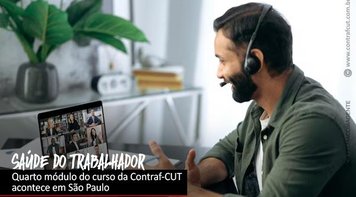 Vigilância e acolhimento dos trabalhadores serão os temas da última etapa do Curso de Saúde