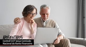 Contraf-CUT cria comissão de aposentados