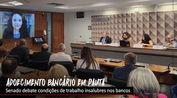 Fetec-CUT/CN participa de audiência pública no Senado sobre explosão de adoecimentos na categoria bancária
