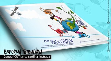 Contraf-CUT lança cartilha que ajuda a entender reforma tributária