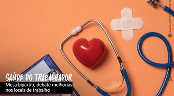 Mesa bipartite de saúde vai debater prevenção de conflitos, emissão de CAT e PCMSO