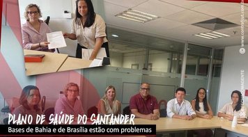 Bancários do Santander de Brasília e Bahia apresentam denúncias contra plano de saúde