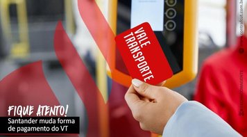 Santander muda forma de pagamento do vale-transporte para funcionários da Ouvidoria e RH