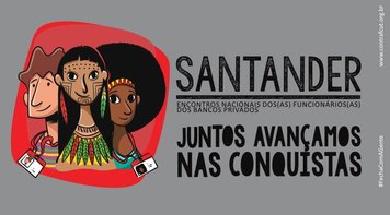 Funcionários do Santander realizam Encontro Nacional nesta quinta-feira (6)