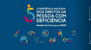 Governo federal realiza 5ª Conferência Nacional da Pessoa com Deficiência