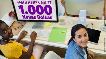 Mais mulheres na TI: abertas inscrições para 1.000 novas bolsas