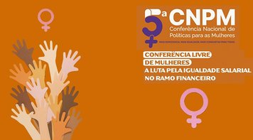 Abertas as inscrições para a Conferência Livre de Mulheres no Ramo Financeiro